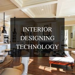 INTERIOR DESIGN AND TECHNOLOGY